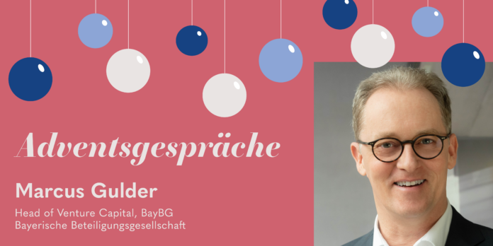 Adventsgespräch mit Marcus Gulder, Head of Venture Capital BayBG