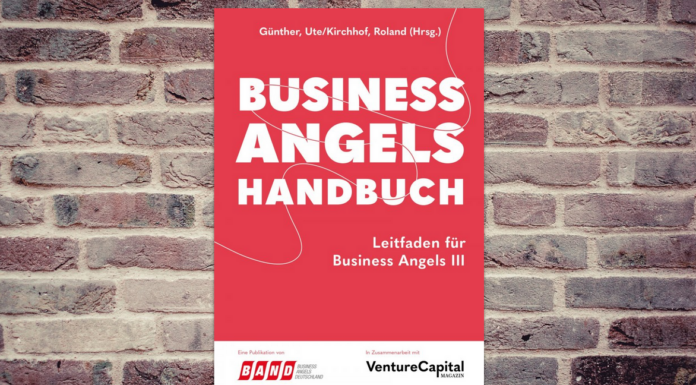 Jetzt im Handel: Business Angels Handbuch – Leitfaden für Business Angels III Business Angels Handbuch von Ute Günther, Dr. Roland Kirchhof (Herausgeber)