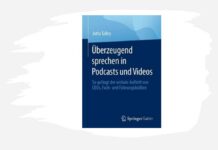 Buchrezension: „Überzeugend sprechen in Podcasts und Videos“ von Jutta Talley „Überzeugend sprechen in Podcasts und Videos“ (Springer Gabler) von Jutta Talley (c) Springer Gabler