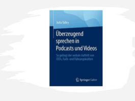 „Überzeugend sprechen in Podcasts und Videos“ (Springer Gabler) von Jutta Talley (c) Springer Gabler
