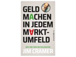Jim Cramer: "Geld machen in jedem Marktumfeld", erschienen im Börsenmedien Verlag (c) Börsenmedien